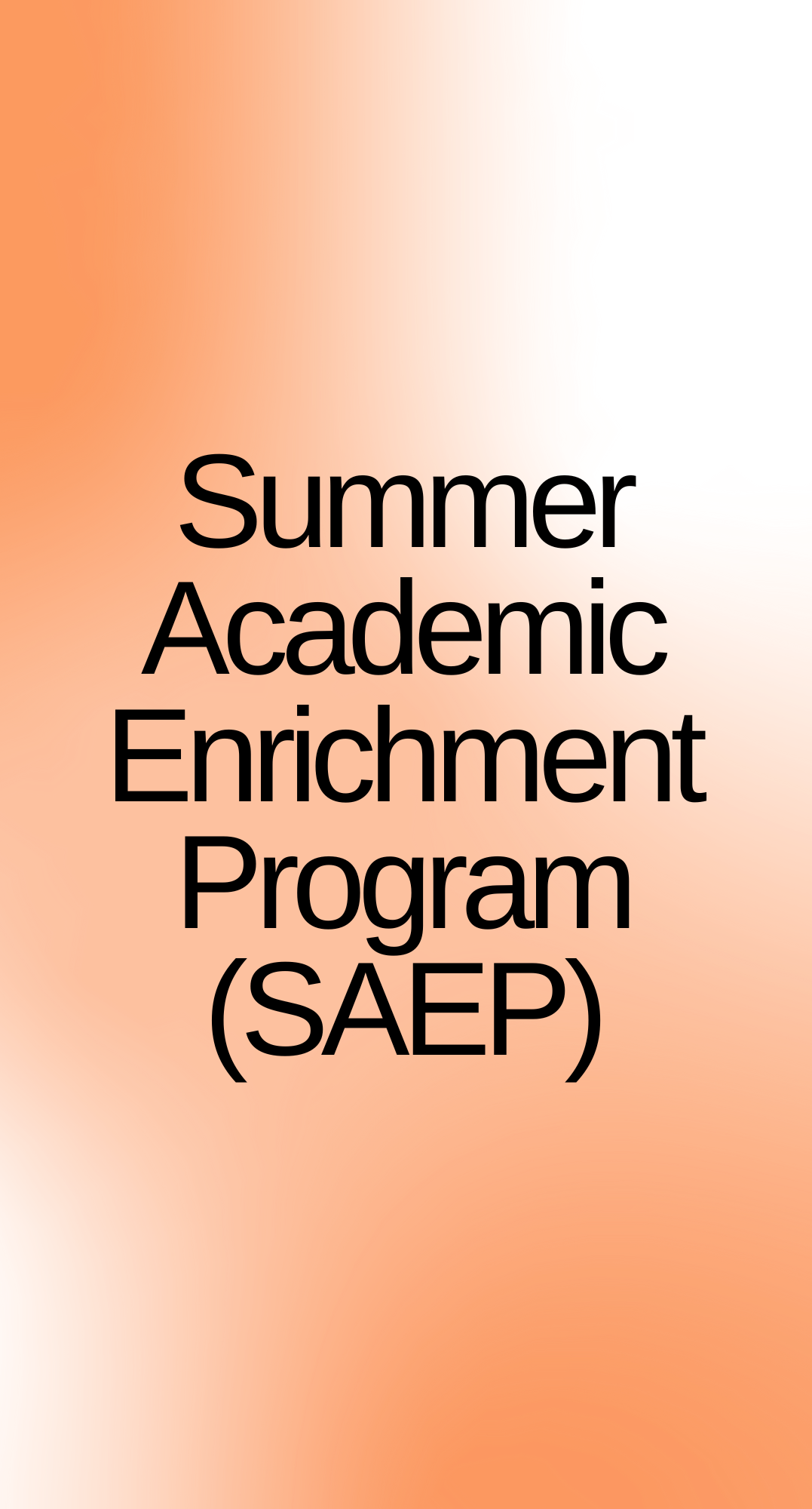 VCU Summer Academic Enrichment Program (SAEP) Division of Student
